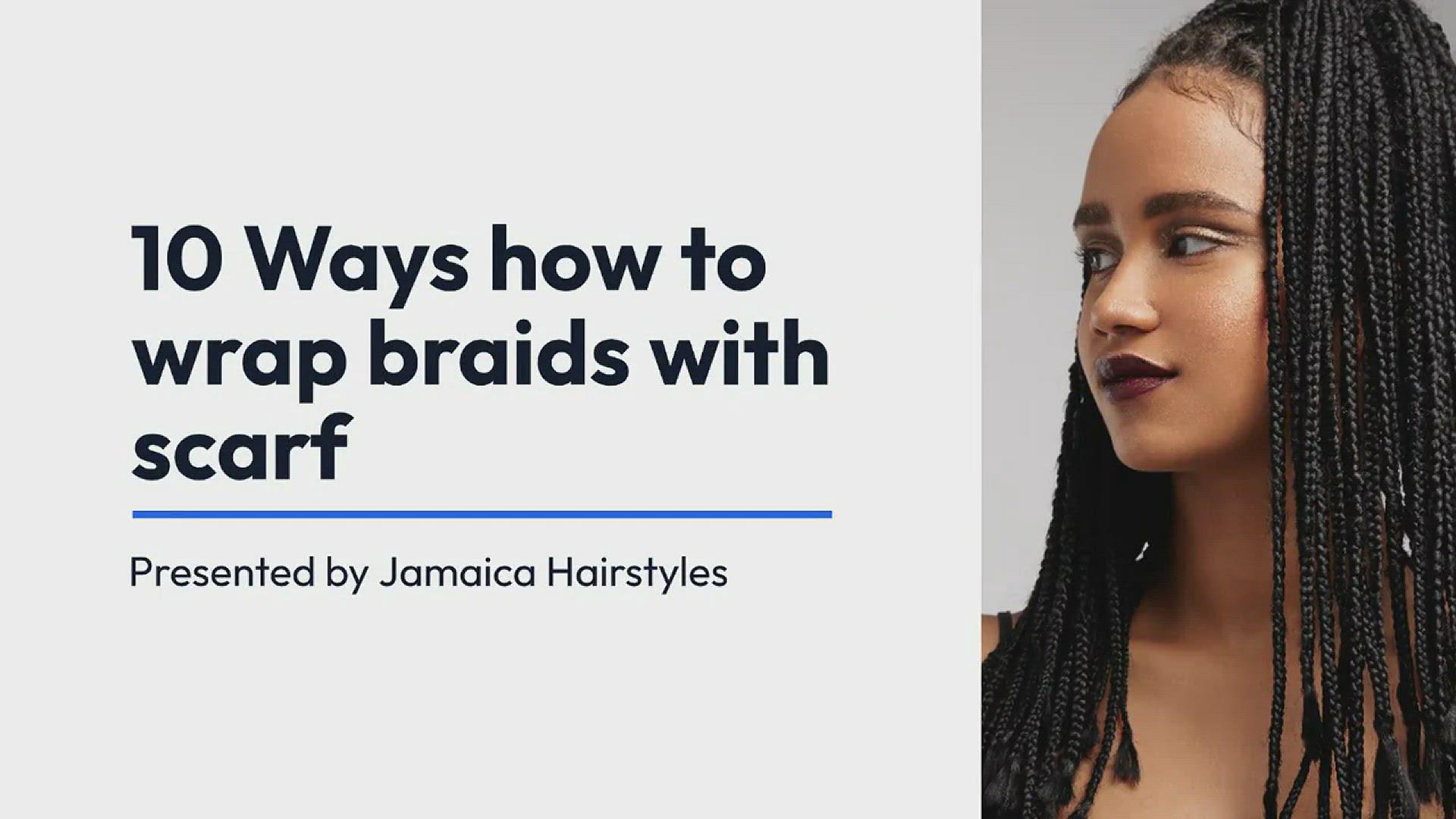 'Video thumbnail for 10 Ways how to wrap braids with scarf'