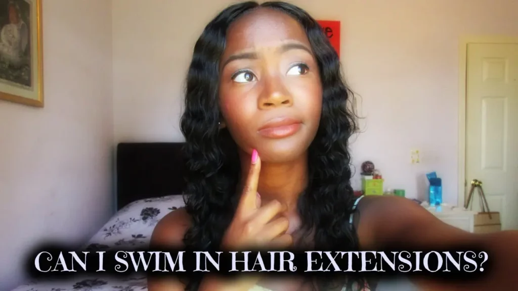 Can you go swimming with hair extensions