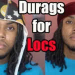 Should i wear a durag with dreads