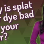 Is Splat hair dye bad for your hair